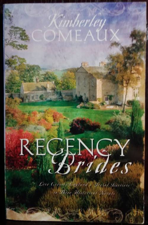 Regency Brides - Kimberley Comeaux (350Pgs)
