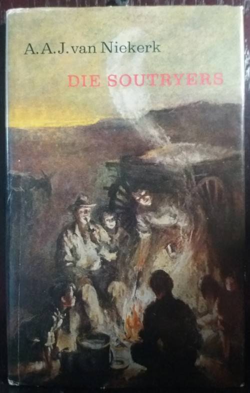 Die Soutryers - A.A.J. van Niekerk (Hardcover)