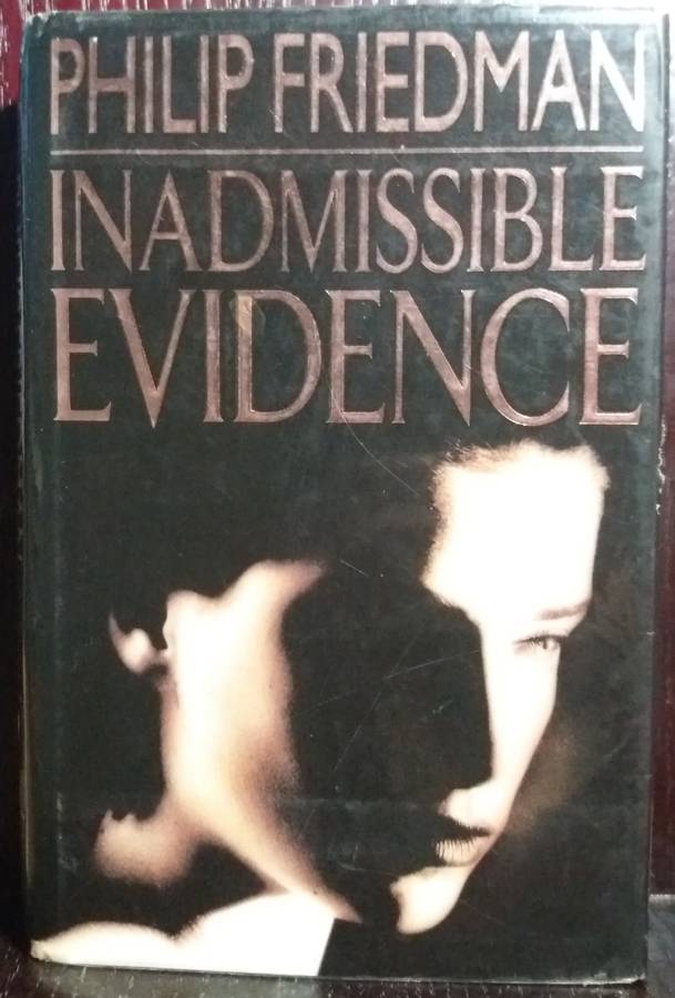 Inadmissible Evidence - Philip Friedman (Large Hardcover)