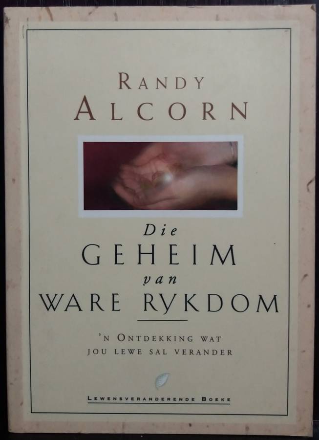 Die Geheim van Ware Rykdom - Randy Alcorn