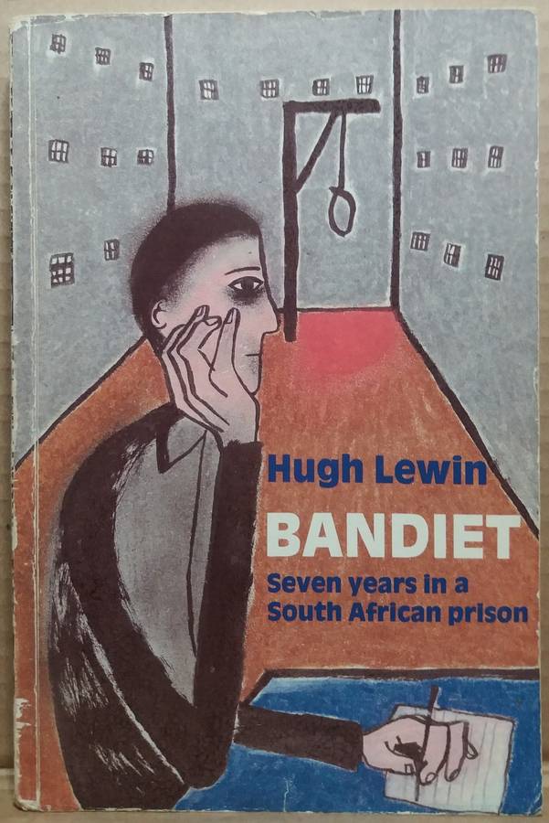 Bandiet: Seven Years in a South African Prison - Hugh Lewin