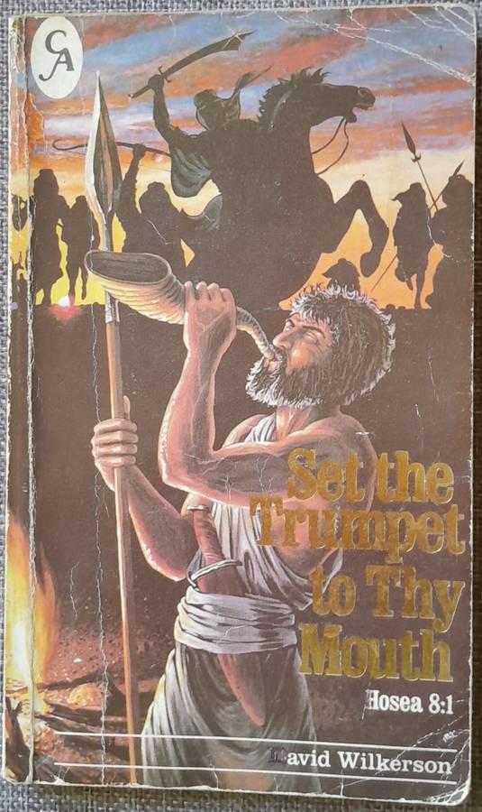 Set the trumpet to thy mouth - David Wilkerson