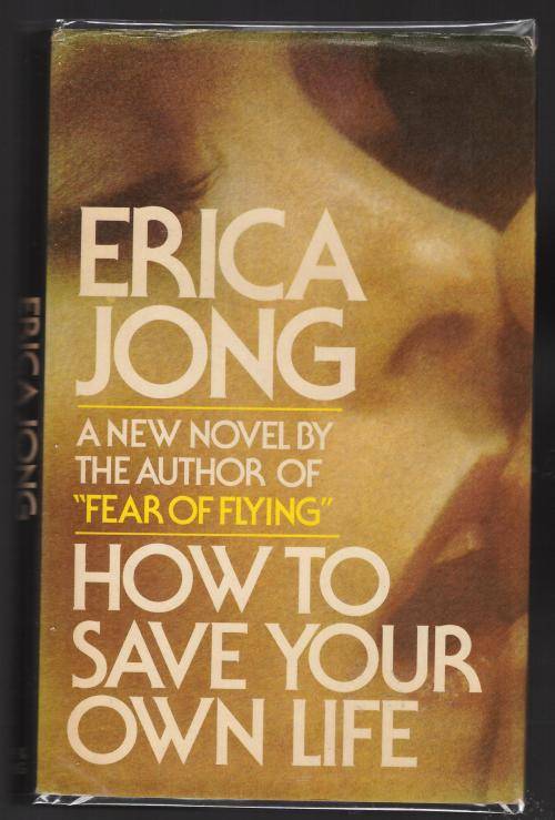How to Save Your Own Life: A Novel  -  Erica Jong