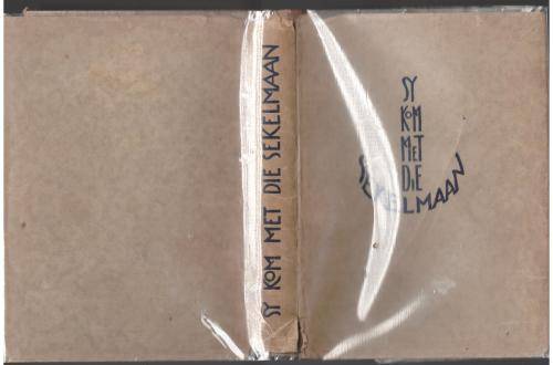 Sy kom met die sekelmaan  --  Hettie Smit