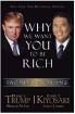 Why We Want You to be Rich: Two Men, One Message  -  Donald Trump, Robert T. Kiyosaki