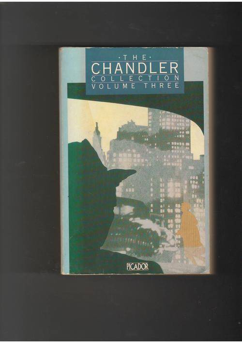 The Chandler Collection, Volume 3  -  Raymond Chandler