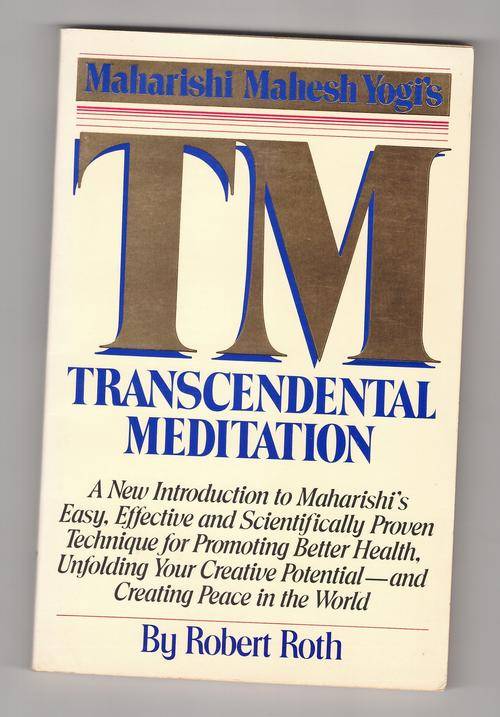 Maharishi Mahesh Yogi's Transcendental Meditation  -  Robert Roth