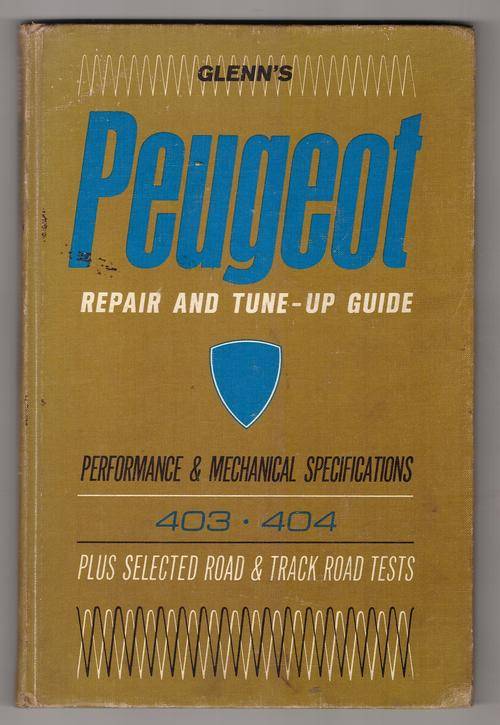 Glenn's Peugeot Repair and Tune-up Guide  -  Harold T. Glenn