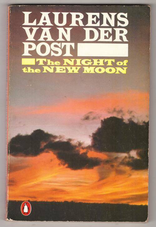 The night of the new moon - Laurens Van der Post