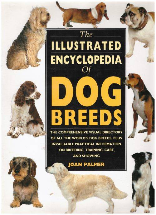 The Illustrated Encyclopedia of Dog Breeds -- Joan Palmer