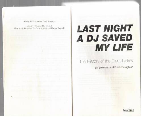 Last Night a DJ Saved My Life: The History of the Disc Jockey -- Bill Brewster, Frank Broughton