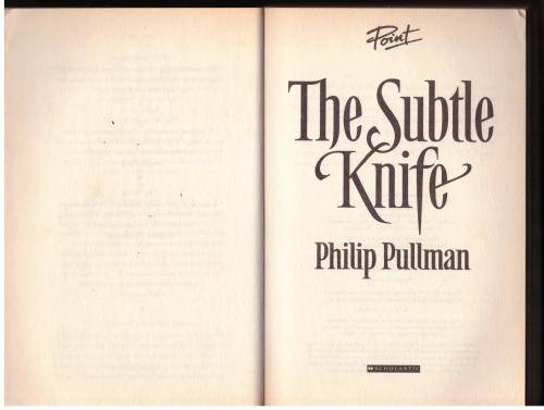 The Subtle Knife (Book 2 His Dark Materials trilogy) -- Philip Pullman