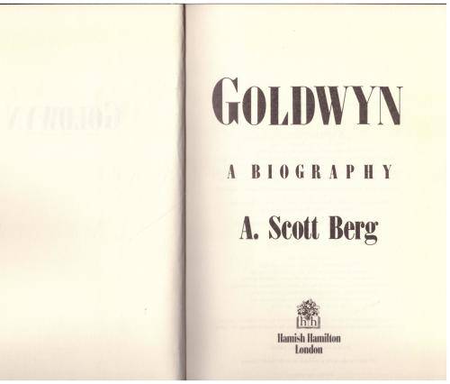 Goldwyn: A Biography  --  A. Scott Berg