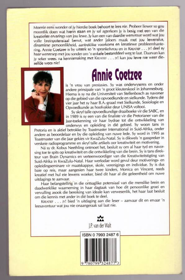 Kreatief ... jy!: ervaar die vreugde van selfvervulling -- Annie Coetzee