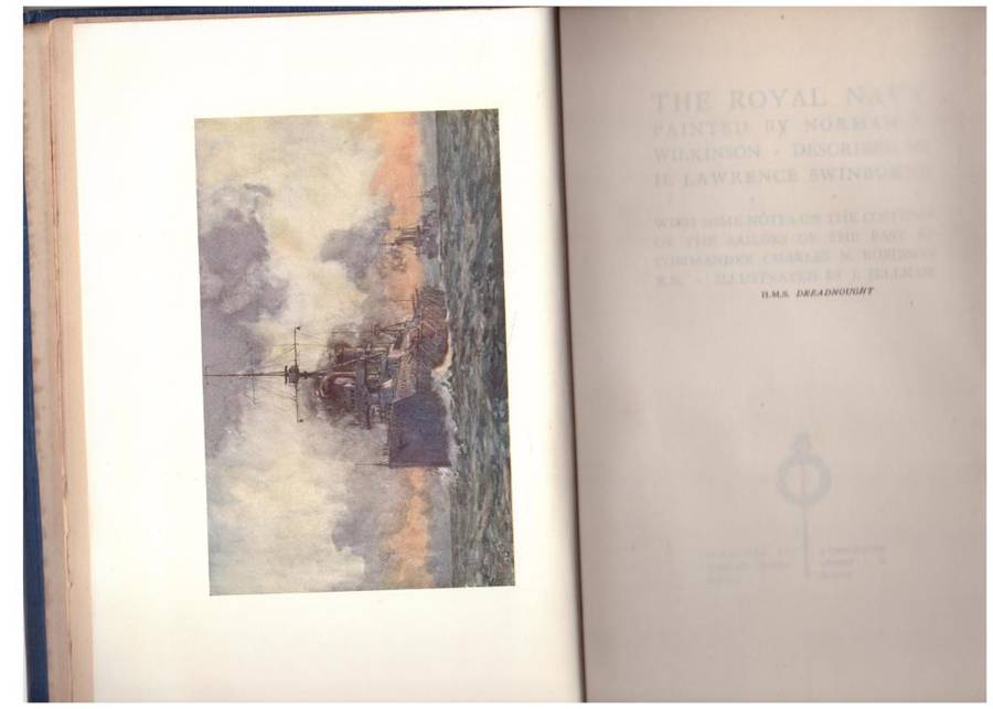 The Royal Navy, Painted by Norman L. Wilkinson. Described by H. Lawrence Swinburne.