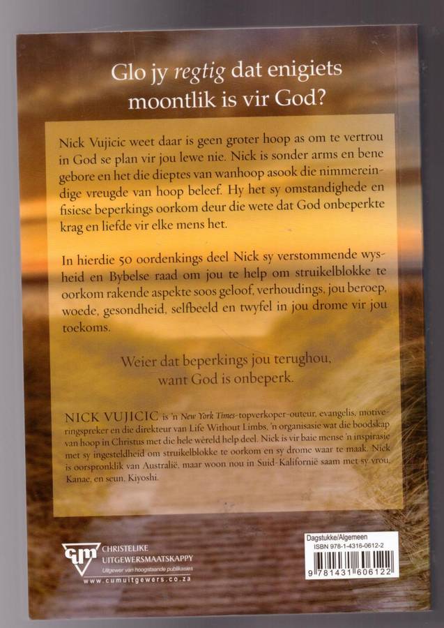 LEEF `n lewe sonder beperkings: Oordenkings om die beste in die lewe te ervaar  --  Nick Vujicic