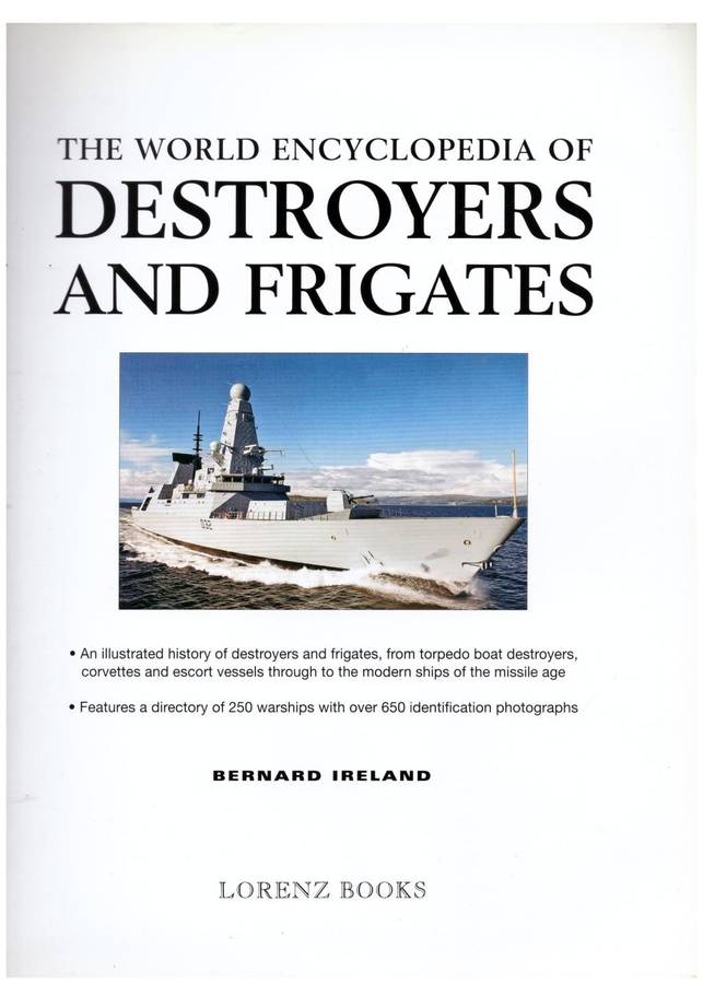 The World Encyclopedia of Destroyers and Frigates  --  Bernard Ireland