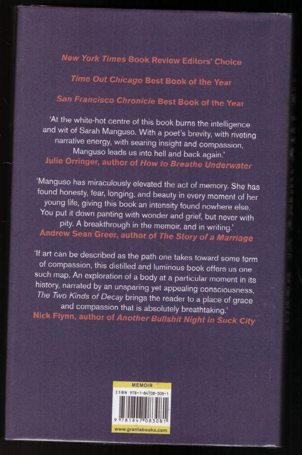 The Two Kinds of Decay: A Memoir  --  Sarah Manguso