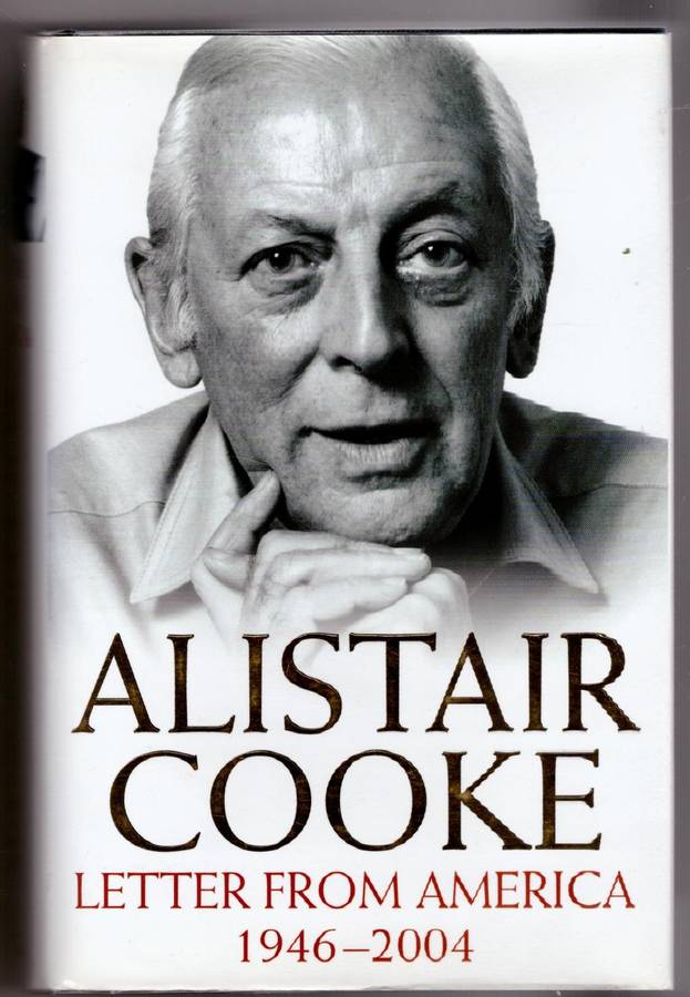 Letter from America : 1946-2004 -- Alistair Cooke