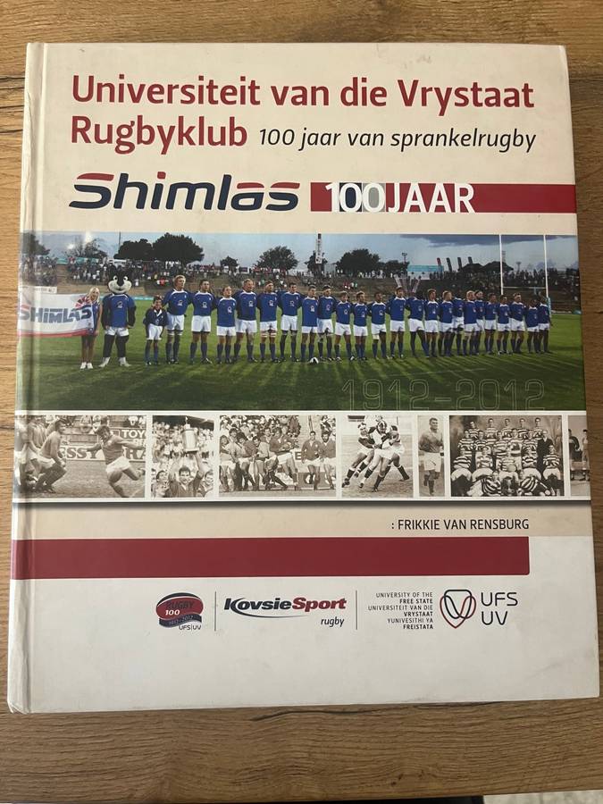 Rugby Book - 246/600 Shimlas - Universiteit van die Vrystaat Rugbyklub (100 jaar van sprankelrugby)