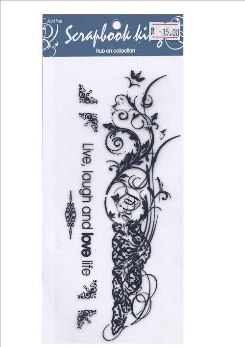 RUB-ON:  live, laught and love life -- COLOUR BLACK -- pack size 235x100mm