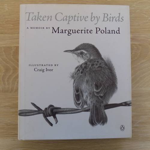 Taken Captive by birds  a memoir by Marguerite Poland