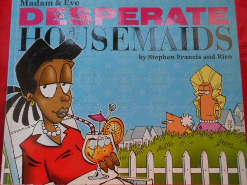 "Desperate Housemaids" Madam & Eve by S.Francis & Rico. Soft cover