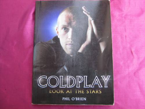 "Cold Play" Look at the Stars. Soft cover. Phil O'Brien.