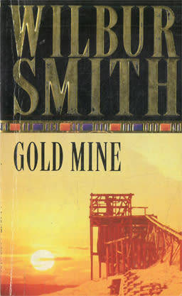 Gold mine. Wilbur Smith.