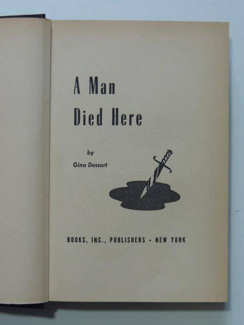 A Man Died Here - by Gina Dessart