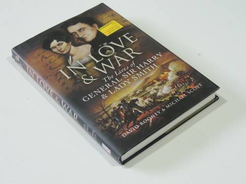 In Love and War The Lives of General Sir Harry Smith and Smith - David Rooney and Michael Scott