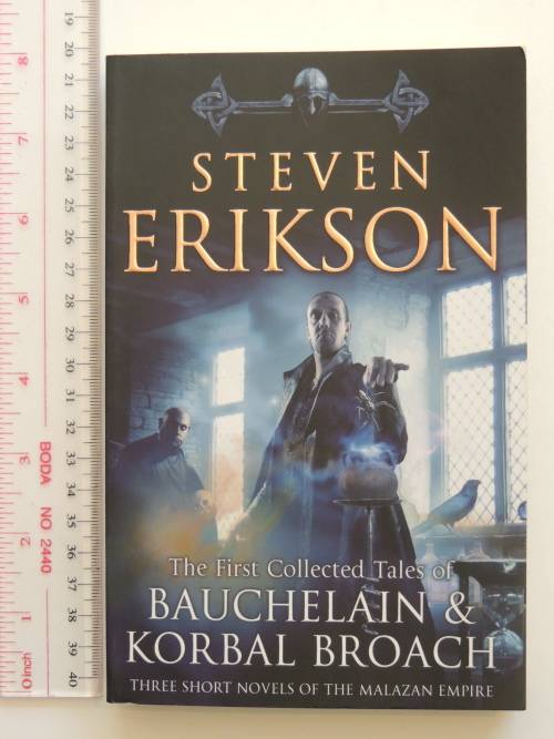 First Collected Tales Bauchelain and Korbal Broach - 3 Short Novels of the Malazan Empire - Erikson