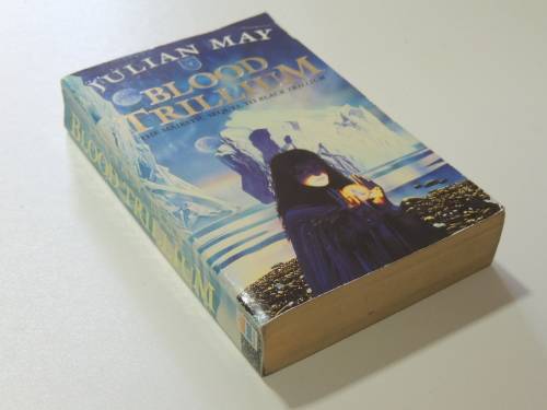 Blood Trillium - The Majestic Sequel to Black Trillium - Julian May