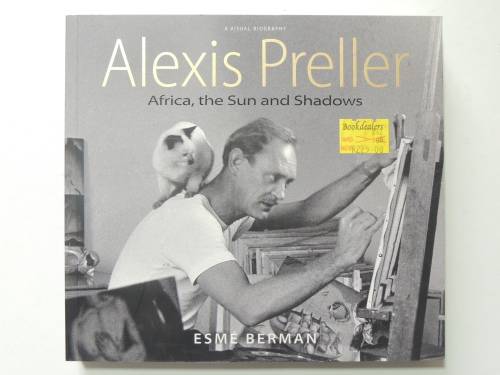 Alexis Preller. Africa, the Sun and the Shadows - Esme Berman
