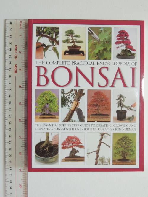 The Complete Encyclopedia of Bonsai - Step by Step Guide Bonsai- Ken Normn