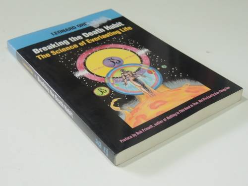 Breaking The Death Habit - The Science of Everlasting Life - Leonard Orr