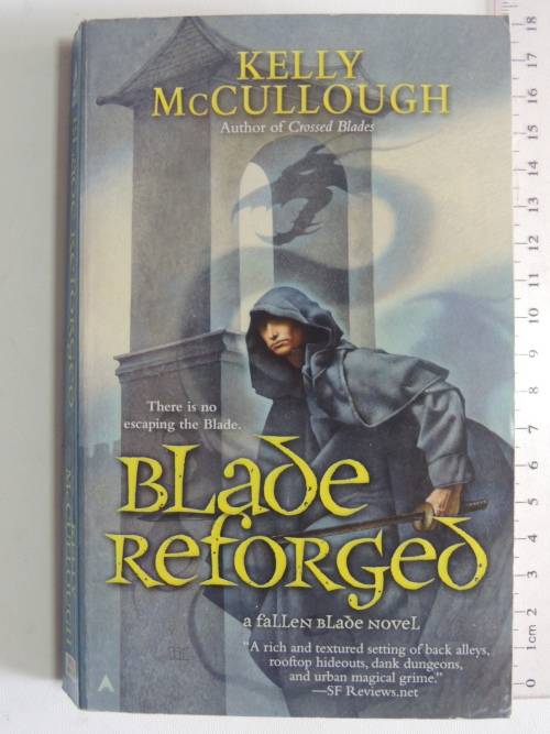 Blade Reforged - A Fallen Blade Novel  - Kelly McCullough