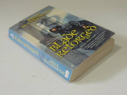 Blade Reforged - A Fallen Blade Novel  - Kelly McCullough