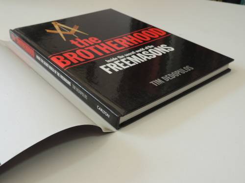 The Brotherhood - Inside The Secret World Of The Freemasons - Tim Dedopulos