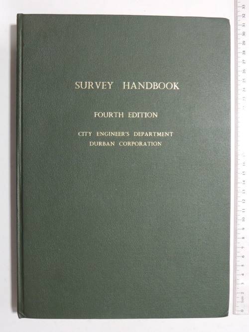 Survey Handbook 4th Edition - City Engineer`s Department Durban Corporation
