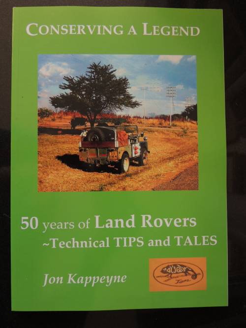 Conserving a Legend - 50 years of Land Rovers - Technical Tips & Tales- Jon Kappeyne
