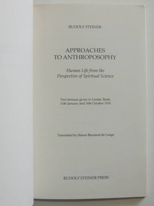 Approaches to Anthroposophy,Human Life from thePerspective of Spiritual Science,1916 -Rudolf Steiner