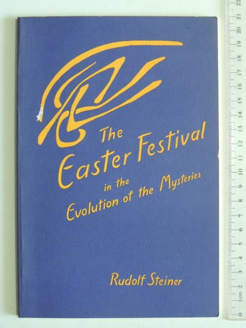 The Easter Festival in the Evolution of the Mysteries, Lectures 1924 - Rudolf Steiner