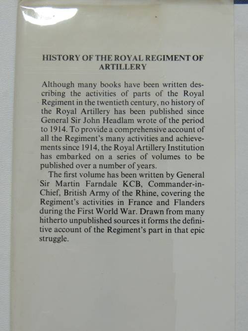 History Of The Royal Artillery Regiment - Western Front 1914 - 18 - General Sir Martin Farndale, KCB