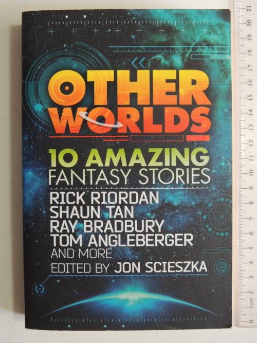 Other Worlds, 10 Amazing Fantasy Stories - Ed Jon Scieszka