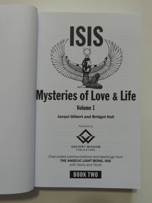 Isis, Mysteries of Love & Life, Vol 1 & 2....ISIS with Osiris and Toth- Jacqui Gilbert, Bridget Hall