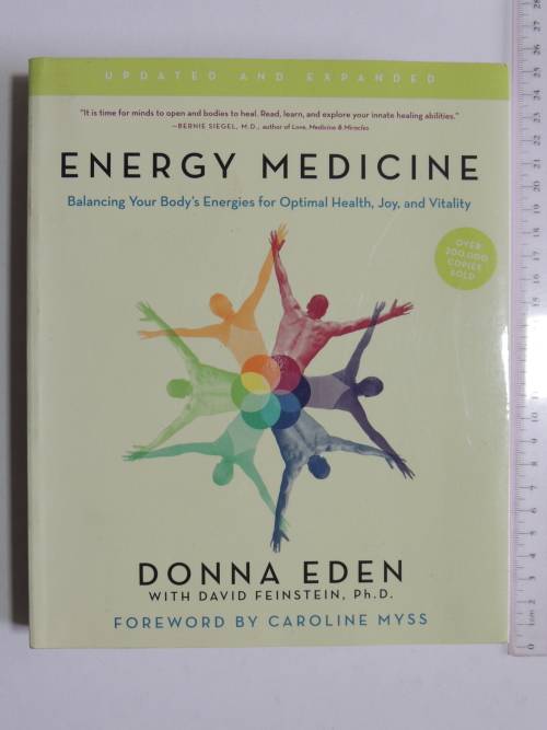 Energy Medicine, Balancing your Body`s Energies for Optimal Health, Joy & Vitality - Donna Eden