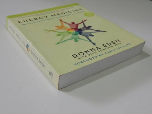 Energy Medicine, Balancing your Body`s Energies for Optimal Health, Joy & Vitality - Donna Eden