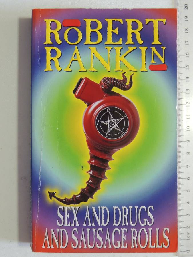 Sex And Drugs And Sausage Rolls - Robert Rankin