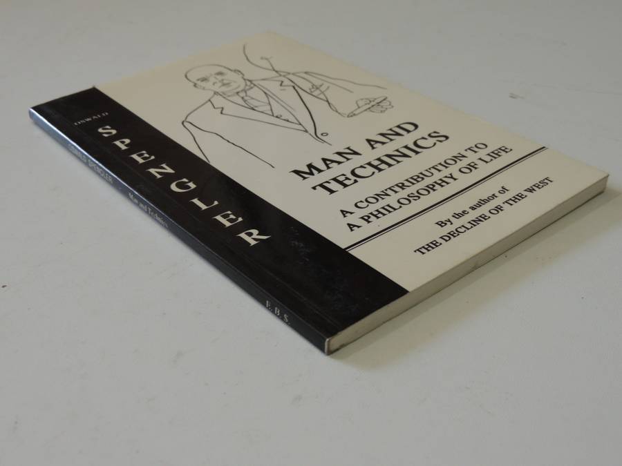 Man And Mechanics - A Contribution To A Philosophy Of Life- Oswald Spengler
